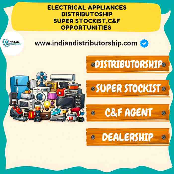 Electrical Distributorship, Super Stockist and C&F Opportunities in India 2026